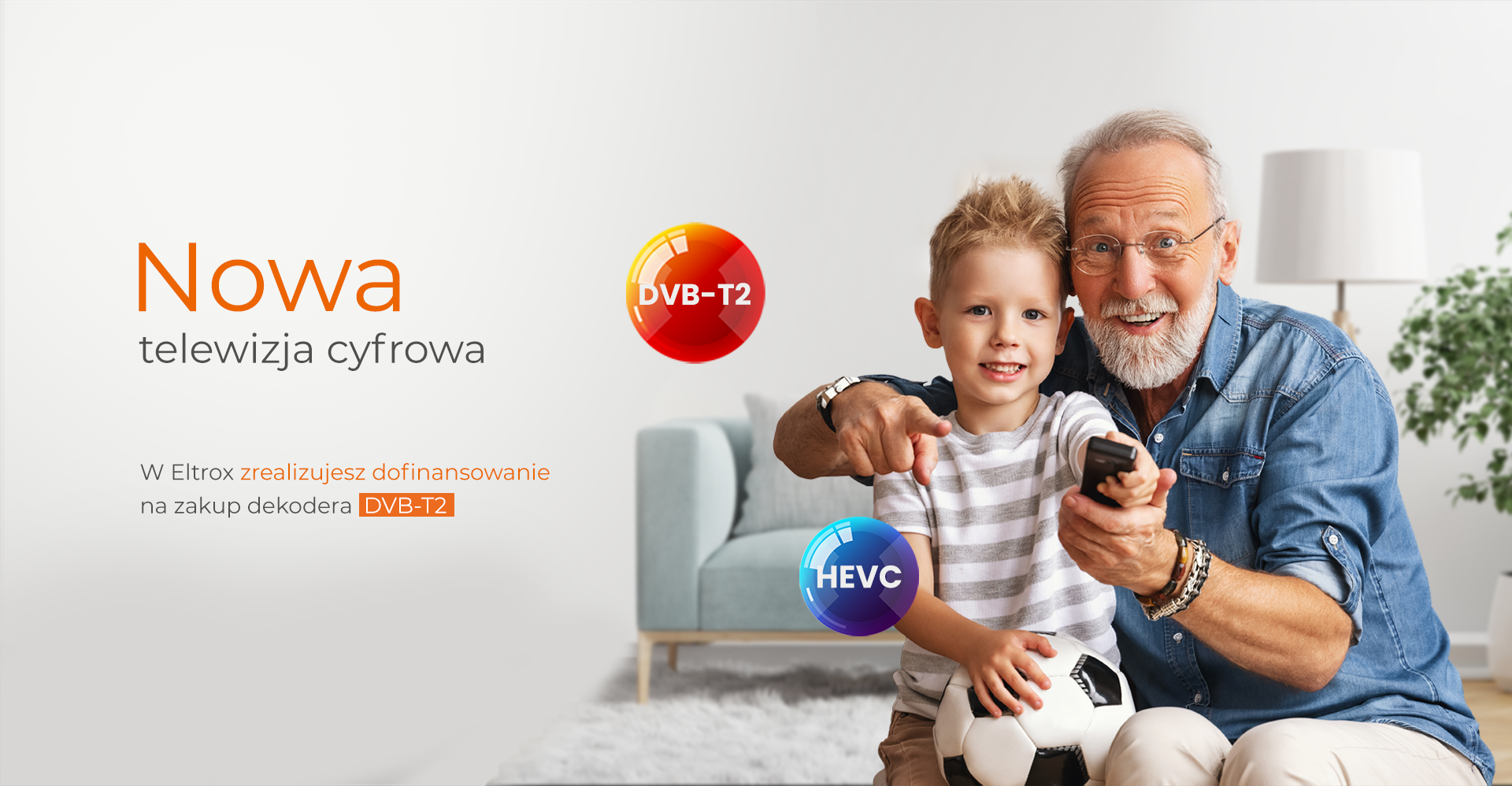 W Eltrox.pl zrealizujesz dopłatę, dofinansowanie do nowego dekodera i tunera DVB-T2 HEVC. Eltrox.pl jest autoryzowanym sprzedawcą dekoderów i tunerów z obsługą DVB-T2 HEVC.